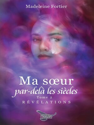 cover image of Ma soeur par-delà les siècles tome 2